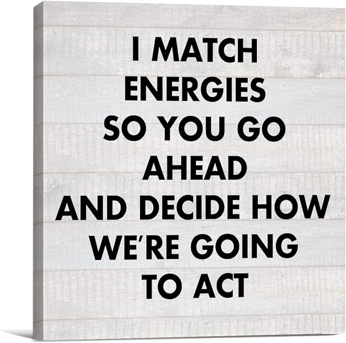 Humor-Office-Funny-Work-Canvas-Prints-Wall-Art-Decor-Desk-Sign-I-Match-Energies-So-You-Go-Ahead-Poster-Painting-Framed-Artwork-8-x-8-Inch-Home-Office-Shelf-Wall-Decoration
